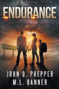 Endurance: A Post-Apocalyptic Thriller