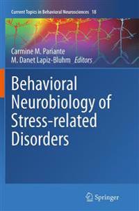 Behavioral Neurobiology of Stress-Related Disorders