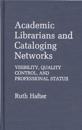 Academic Librarians and Cataloging Networks
