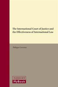 The International Court of Justice and the Effectiveness of International Law