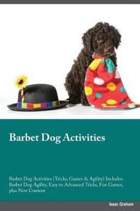 Barbet Dog Activities Barbet Dog Activities (Tricks, Games & Agility) Includes