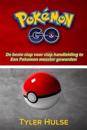 Pokemon Go: de Beste Gids Om Een Pokemon Meester (Tips, Trucs, Walkthrough, Strategieën, Geheimen, Tips): Android, Ios, Tips, Stra
