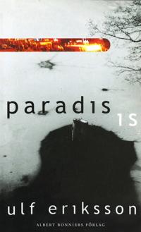 Paradis; Is : Noveller