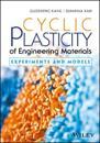 Cyclic Plasticity of Engineering Materials – Experiments and Models