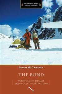 The Bond: Survival and Denali and Mount Huntington