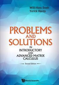 Problems and Solutions in Introductory and Advanced Matrix Calculus