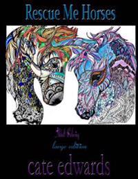 Rescue Me Horses: Adult Coloring