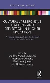 Culturally Responsive Teaching and Reflection in Higher Education: Promising Practices from the Cultural Literacy Curriculum Institute
