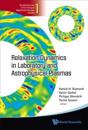 Relaxation Dynamics In Laboratory And Astrophysical Plasmas