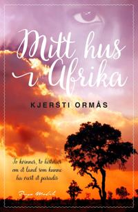Mitt hus i Afrika - Kjersti Ormås | Inprintwriters.org