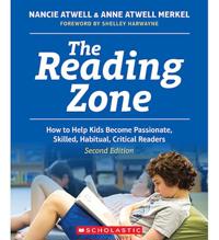 The Reading Zone, 2nd Edition: How to Help Kids Become Skilled, Passionate, Habitual, Critical Readers