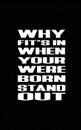 Why Fit's in When Your Were Born Stand Out
