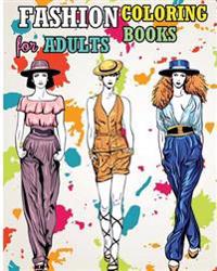 Fashion Coloring Books for Adults: 2017 Fun Fashion and Fresh Styles! (+100 Pages)