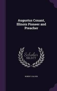 Augustus Conant, Illinois Pioneer and Preacher