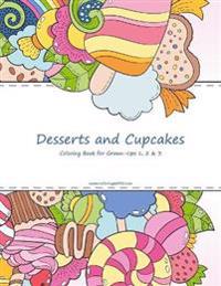Desserts and Cupcakes Coloring Book for Grown-Ups 1, 2 & 3