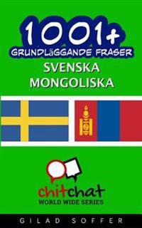 1001+ Grundlaggande Fraser Svenska - Mongoliska
