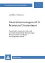 Innovationsmanagement in Schweizer Unternehmen