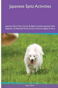 Japanese Spitz Activities Japanese Spitz Tricks, Games & Agility. Includes
