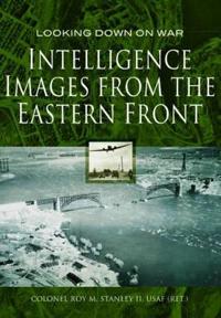 Intelligence Images from the Eastern Front