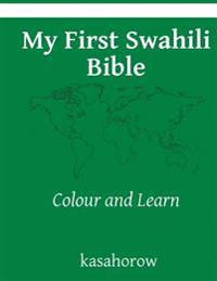 My First Swahili Bible: Colour and Learn