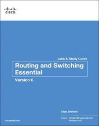 Routing and Switching Essentials V6 Labs & Study Guide