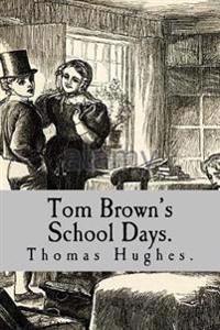 Tom Brown's School Days.