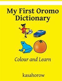 My First Oromo Dictionary: Colour and Learn
