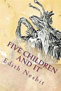 Five Children and It: Illustrated