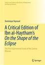 A Critical Edition of Ibn al-Haytham’s On the Shape of the Eclipse