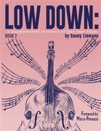 The Low Down Book 2: A Supplemental Resource of Jazz Bass Lines