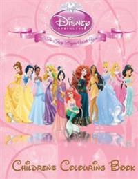 Disney Princess's Children's Colouring Book: This A4 Size 115 Page Colouring Book Has Fantastic Images of All the Disney Princess's for You to Colour.