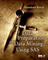 Data Preparation for Data Mining Using SAS