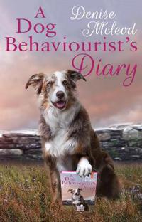 A Dog Behaviourist's Diary