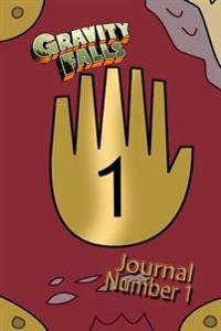 Gravity Falls Journal 1: Blank Notebook: A Blank Notebook for You to Report Your Encounters with the Supernatural and the Weird.