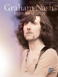 Graham Nash -- Guitar Tab Anthology: Guitar Tab