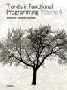 Trends in Functional Programming Volume 4