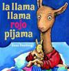 La llama llama rojo pijama (Spanish language edition)