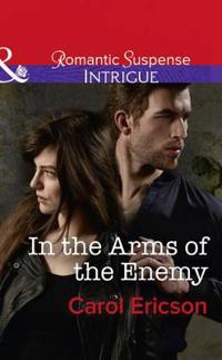 In The Arms Of The Enemy (Mills & Boon Intrigue) (Target: Timberline, Book 4)