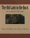 The Old Lady in the Rock: The Old Lady in the Rock