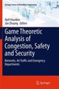 Game Theoretic Analysis of Congestion, Safety and Security