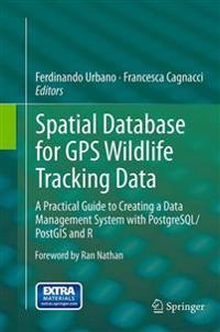 Spatial Database for GPS Wildlife Tracking Data