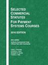 Selected Commercial Statutes for Payment Systems Courses 2016