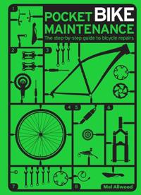 Pocket Bike Maintenance: The Step-By-Step Guide to Bicycle Repairs