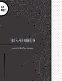 Dot Paper Notebook: Isometric Dot Grid Paper Sketchbook: Large 150 Pages, 8.5