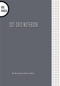 Dot Grid Notebook: Dot Grid Journal Composition Book: 160 Pages Large 7