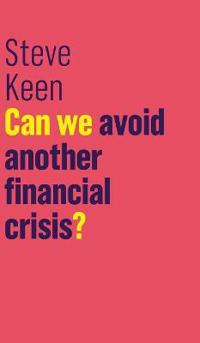 Can We Avoid Another Financial Crisis?
