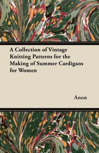 Collection of Vintage Knitting Patterns for the Making of Summer Cardigans for Women