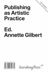 Publishing as Artistic Practice