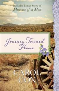 Journey Toward Home: Also Includes Bonus Story of Measure of a Man