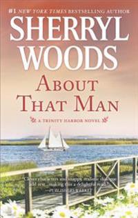 About That Man: A Romance Novel